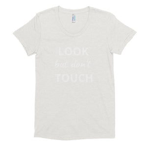 Look but don't Touch Women' tee shirt