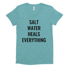 Salt Water Heals Everything Women's Tee Shirt